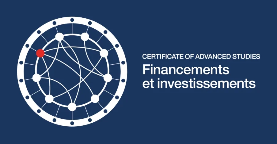Certificate of Advanced Studies (CAS) Financements et investissements
